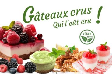 Gateaux crus Qui l'eût cru